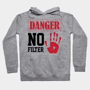 funny sarcastic filter danger sign own humor Hoodie